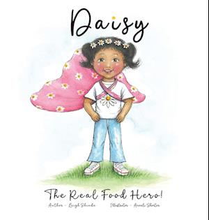 Daisy The Real Food Hero