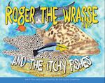 Roger the Wrasse and the Itchie Fishies