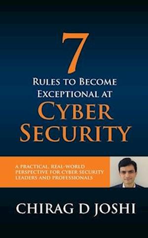 7 Rules To Become Exceptional At Cyber Security