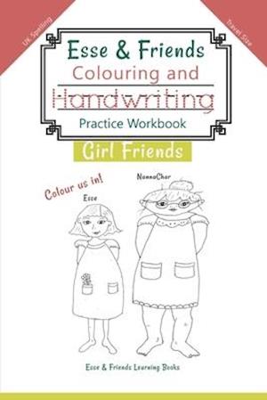 Esse & Friends Colouring and Handwriting Practice Workbook Girl Friends