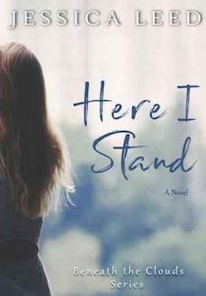 Here I Stand: A Novel