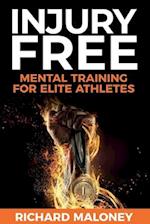 INJURY FREE: Mental Training For Elite Athletes 