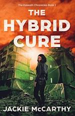 The Hybrid Cure: A YA Sci-Fi Post-Apocalyptic Adventure 