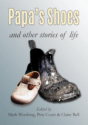 Papa's Shoes and other stories of life