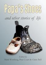 Papa's Shoes and other stories of life