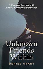 Unknown Friends Within