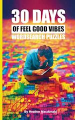 30 Days of Feel Good Vibes Wordsearch Puzzles 