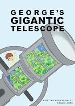 George Gigantic Telescope 