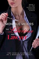 The Libertine and her Lawyer: The sexual flowering of a modern-day woman. 