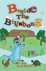 Beside The Billabong: The Adventures of Warragul the Bunyip 