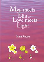 Mya meets Elin or Love meets Light 