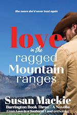 Love in the Ragged Mountain Ranges 