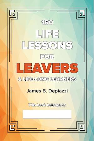 150 Life Lessons for Leavers