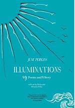 Illuminations: 19 poems and 1 story 