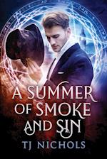 A Summer of Smoke and Sin 