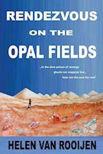 Rendezvous on the Opal Fields