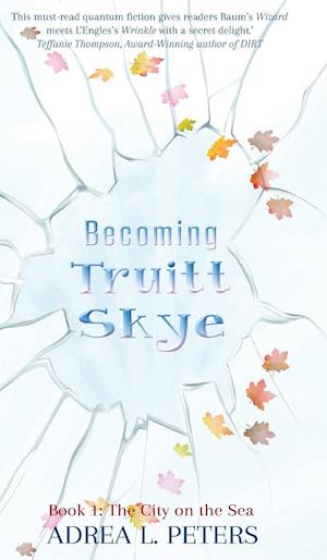 Becoming Truitt Skye