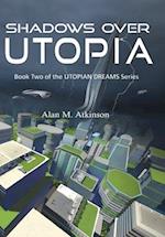 Shadows Over Utopia