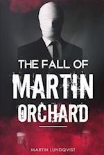 The Fall of Martin Orchard 