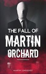 The Fall of Martin Orchard 
