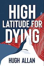 High Latitude for Dying 