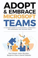 Adopt & Embrace Microsoft Teams