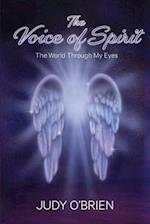 The Voice of Spirit: The World Through My Eyes 