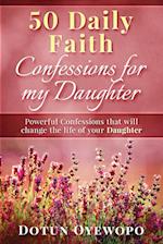 50 Daily Faith Confessions for My Daughter 
