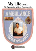 My Life and... 30 Seconds with a Paramedic 