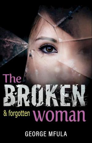 Broken & Forgotten Woman