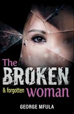 Broken & Forgotten Woman