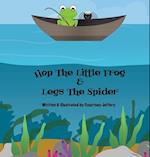 Hop The Little Frog & Legs The Spider 