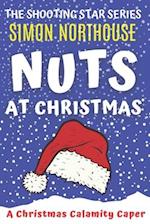 Nuts At Christmas: A Christmas Calamity Caper 