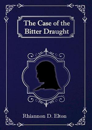 The Case of the Bitter Draught