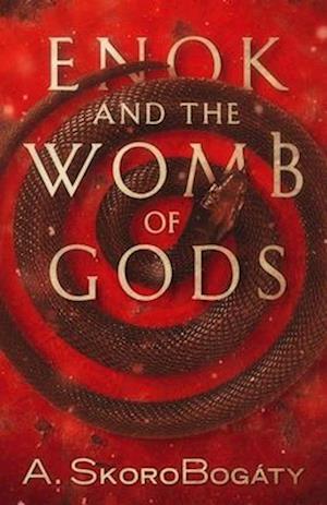 Enok and the Womb of Gods