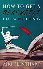 How to Get a Blackbelt in Writing 