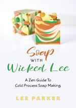 Soap With Wicked Lee