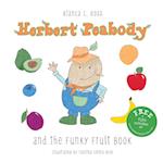 Herbert Peabody and The Funky Fruit Book