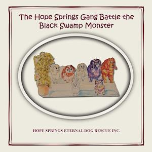 The Hope Springs Gang Battle the Black Swamp Monster