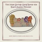 The Hope Springs Gang Battle the Black Swamp Monster 