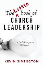 The Little Book of Church Leadership 