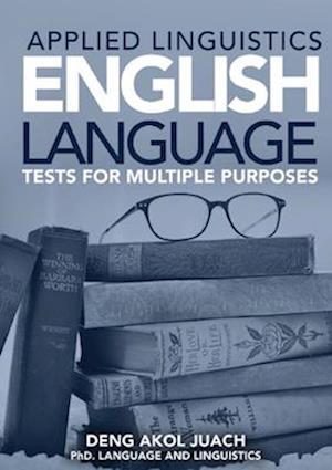 APPLIED LINGUISTICS ENGLISH LANGUAGE TESTS FOR MULTIPLE PURPOSES