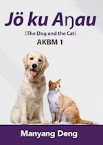 The Dog and the Cat (Jö ku A¿au) is the first book of AKBM kids' books