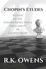 Chopin's Etudes: A Study of the Golden Ratio, Vesica Piscis and Pi in Chopin's Music 