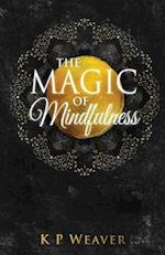 The Magic of Mindfulness 