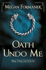 Oath Undo Me