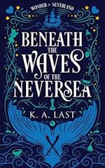 Beneath the Waves of the Neversea 