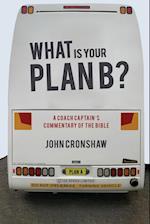 What Is Your Plan B?