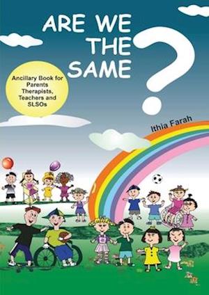 Are We The Same? Ancillary Book for Parents, Teachers and SLOs