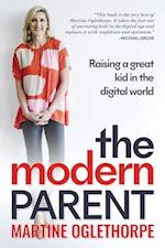 The Modern Parent: Raising a great kid in the digital world 